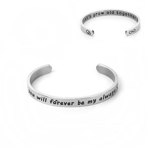 "You will forever by my always - Let's grow old together" Double Sided Cuff Bracelet